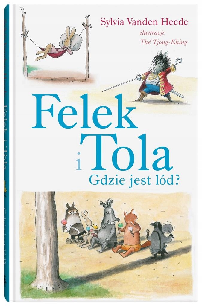 Dětská kniha podněcující k Zamyšlení Felek a Tola. Felek a Tola Kde