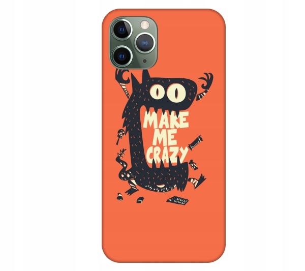 

Etui pokrowiec do iPhone 11 Pro Make me crazy