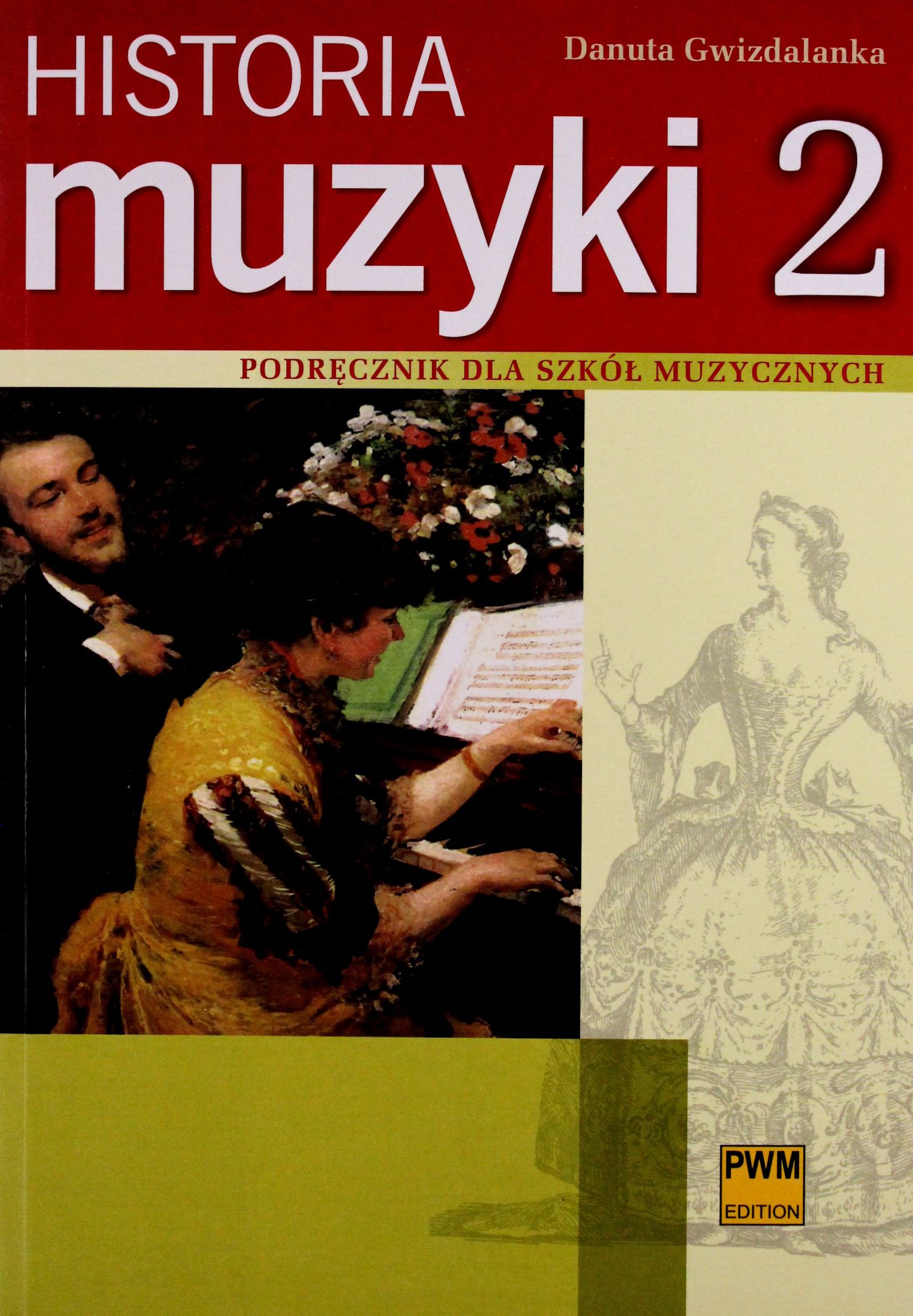 HISTORIA MUZYKI 2 PODRĘCZNIK DLA SZKÓŁ MUZYCZNYCH [KSIĄŻKA]