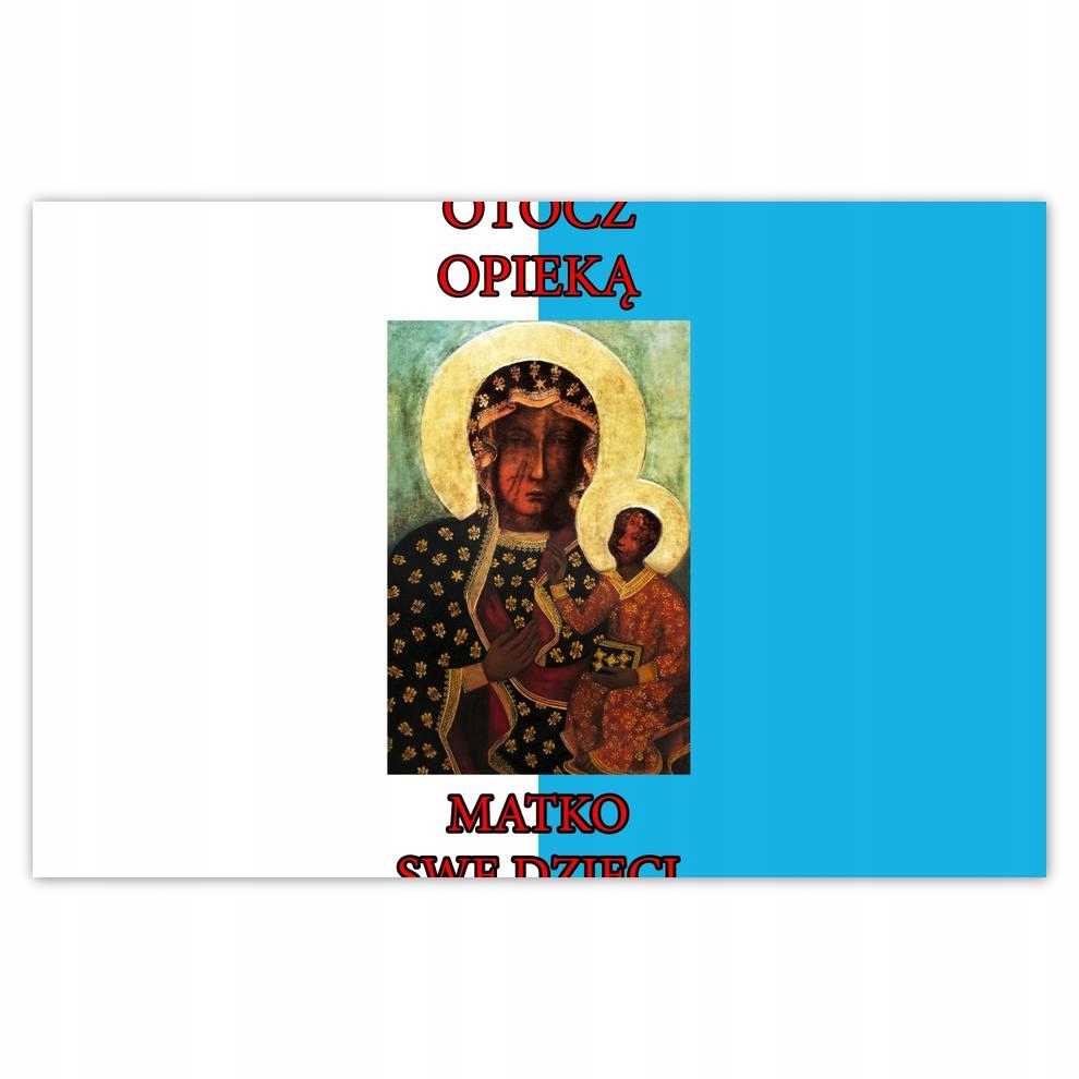 

Plakat 93x62 Otocz opieką Matko