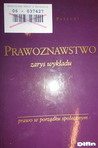 Prawoznawstwo zarys wykładu - Pałecki