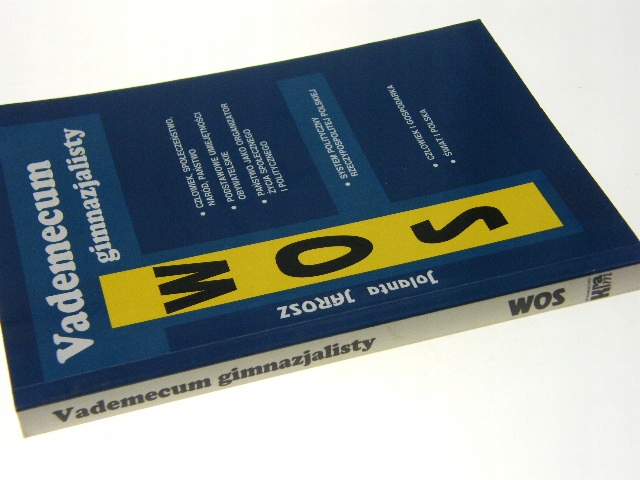 VADEMECUM GIMNAZJALISTY WOS Jolanta Jarosz Przedmiot KOSS, WOS