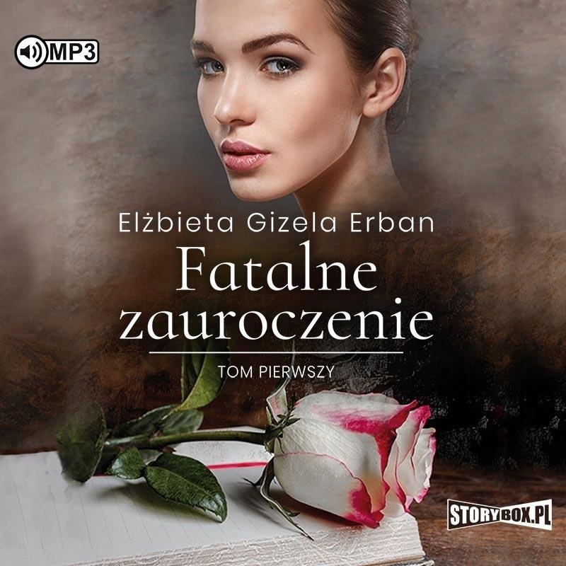 Fatalne Zauroczenie T.1 Audiobook