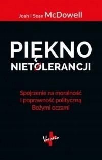 PIĘKNO NIETOLERANCJI, JOSH I SEAN MCDOWELL