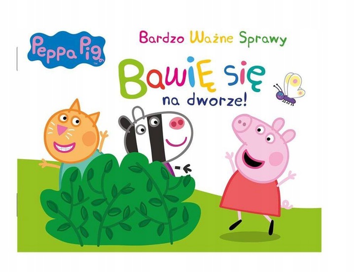 

Świnka Peppa. Bardzo Ważne... Bawię się na dworze