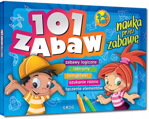 

101 Zabaw Nauka Przez Zabawę nauka przez zabawę