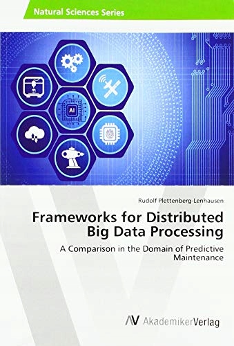 Plettenberg-Lenhausen, Rudolf Frameworks for Distributed Big Data Processin