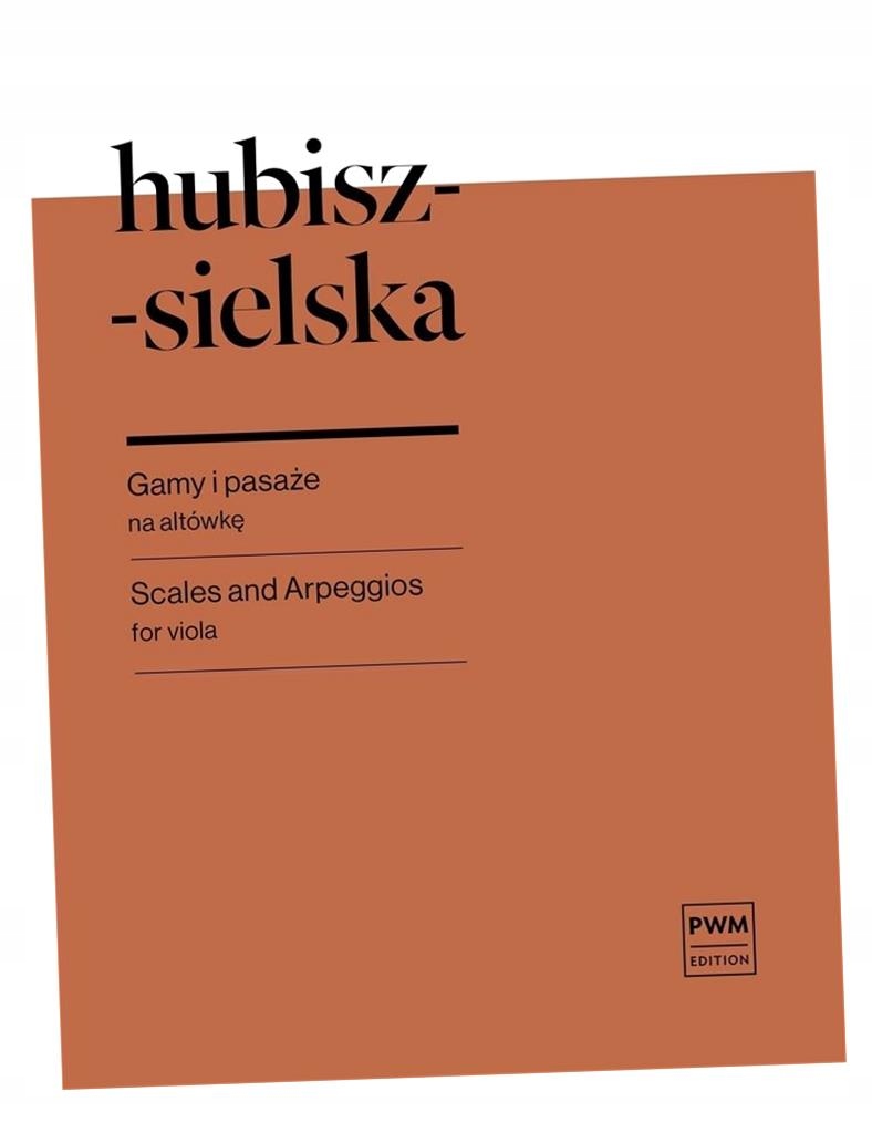 GAMY I PASAŻE NA ALTÓWKĘ PWM BOGUSŁAWA HUBISZ-SIELSKA
