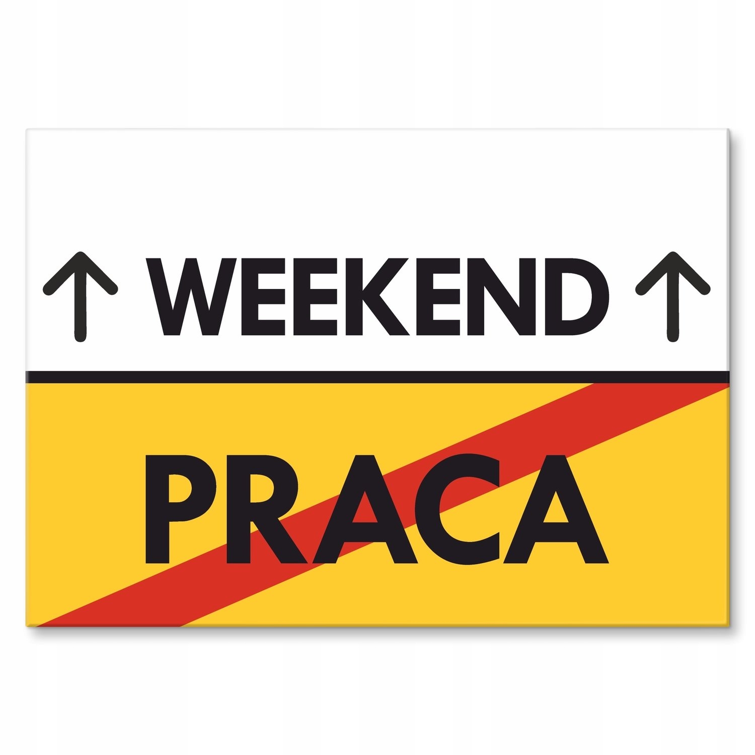 Kovový plakát víkendová práce Dárek 42 x 59 cm