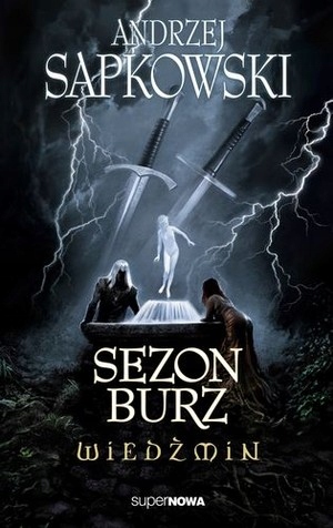 

Sezon burz Wiedźmin Tom 8 Andrzej Sapkowski