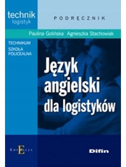 JĘZYK ANGIELSKI DLA LOGISTYKÓW TECHNIK LOGISTYK
