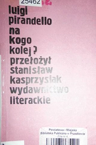 Na kogo kolej ? - Luigi Pirandello