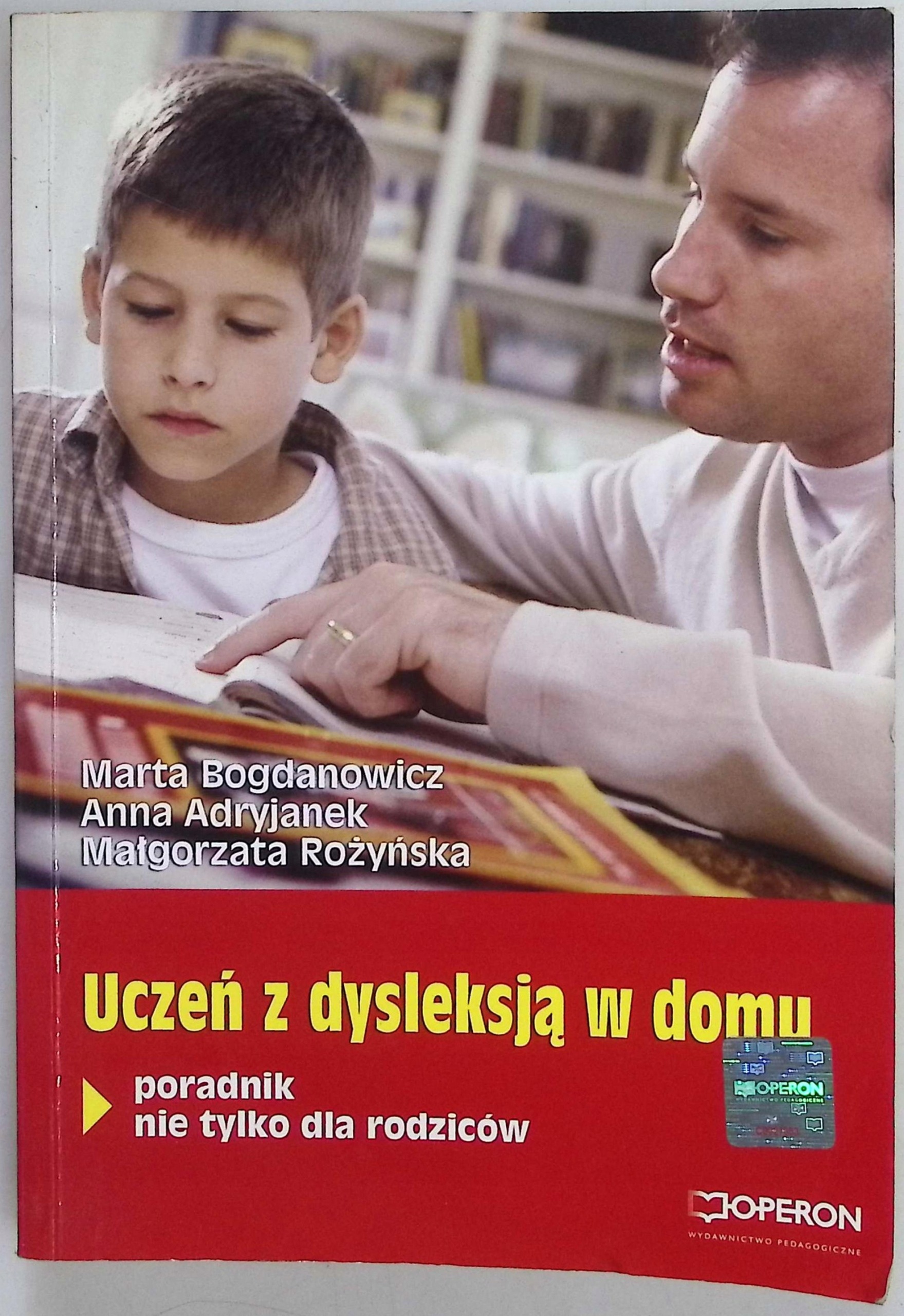Uczeń z dysleksją w domu Marta Bogdanowicz