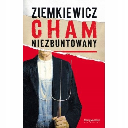 

Cham niezbuntowany Rafał A. Ziemkiewicz