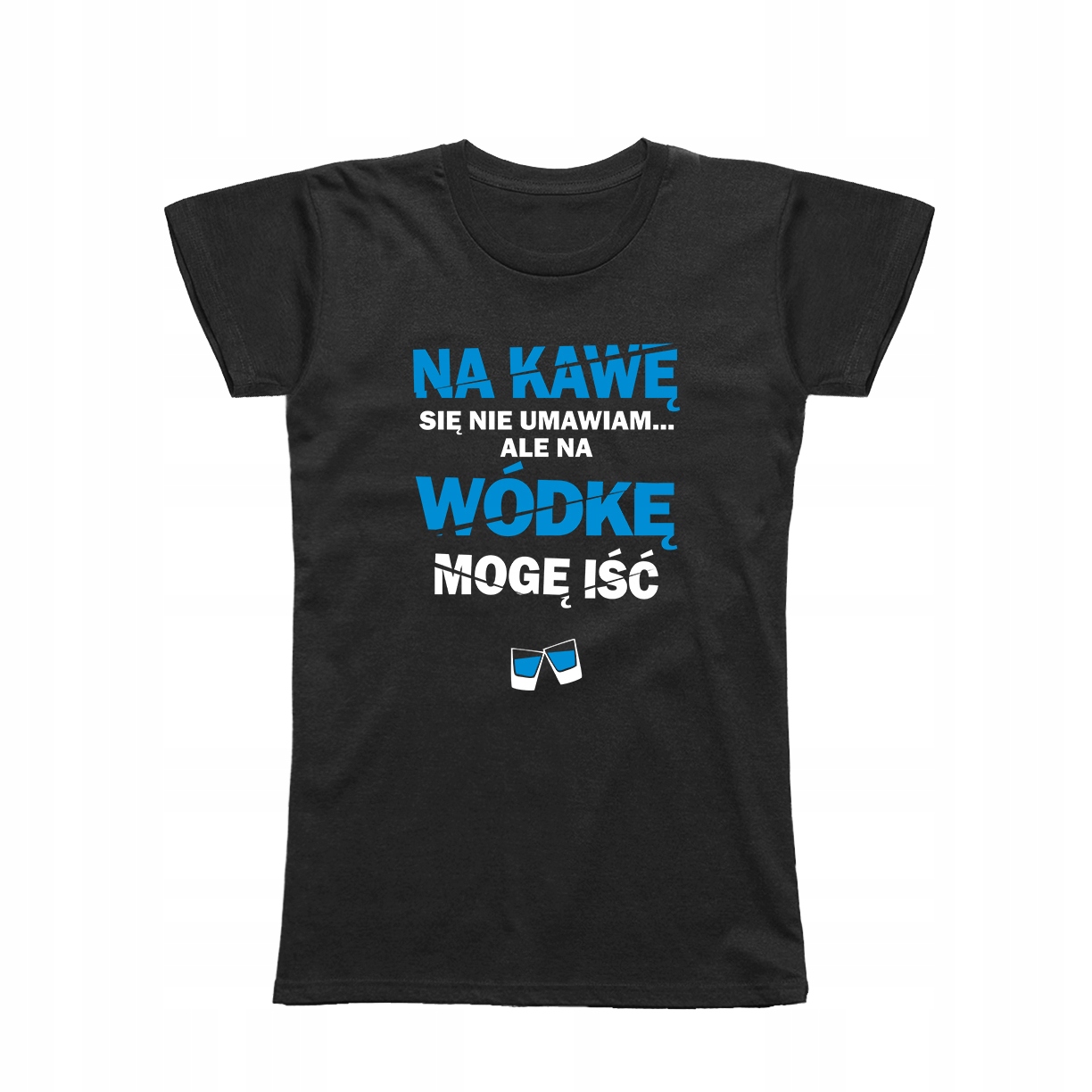

L - Koszulka T-shirt Na Wódkę Mogę Iść Urodziny