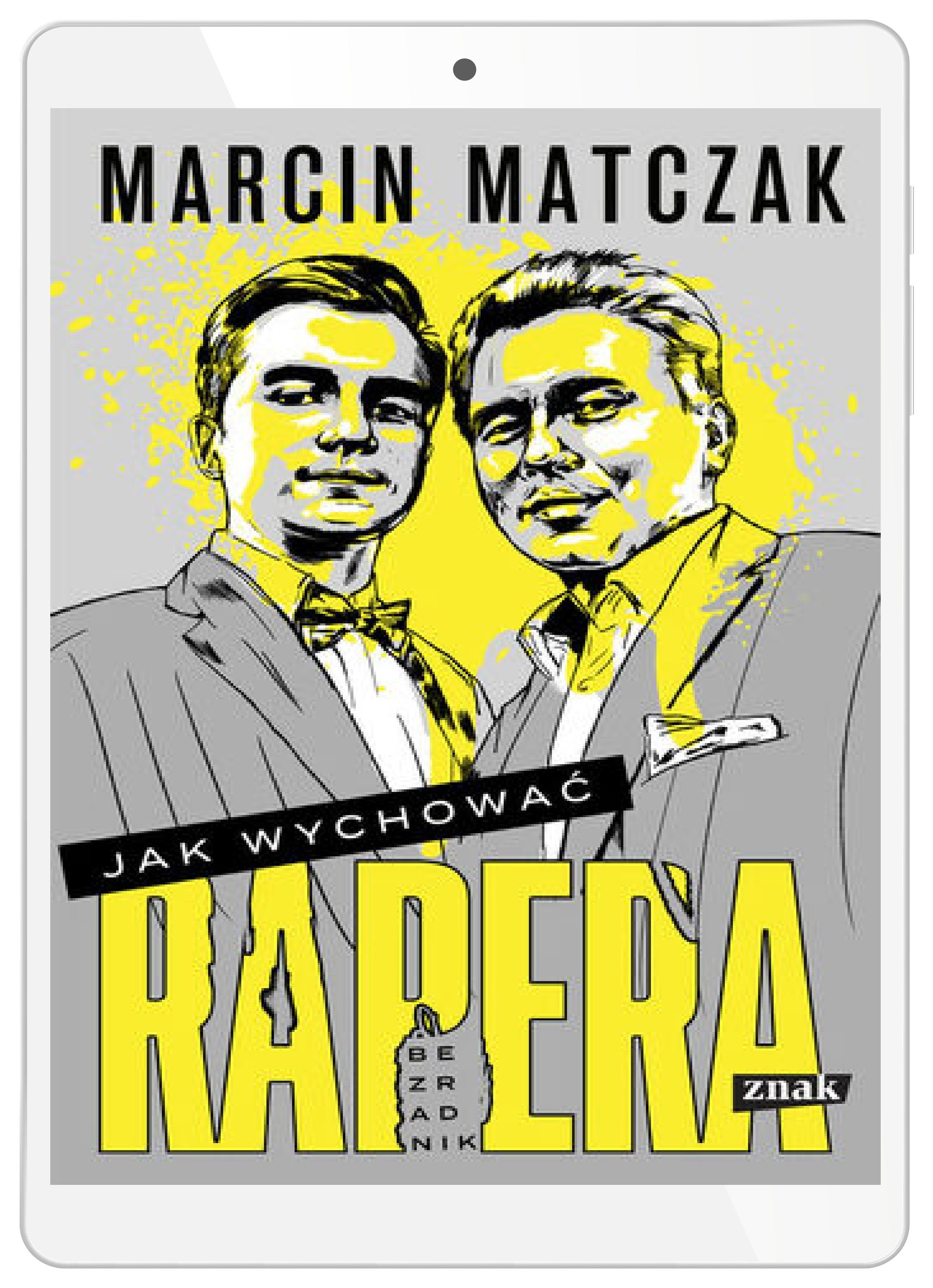 Jak wychować rapera. Bezradnik