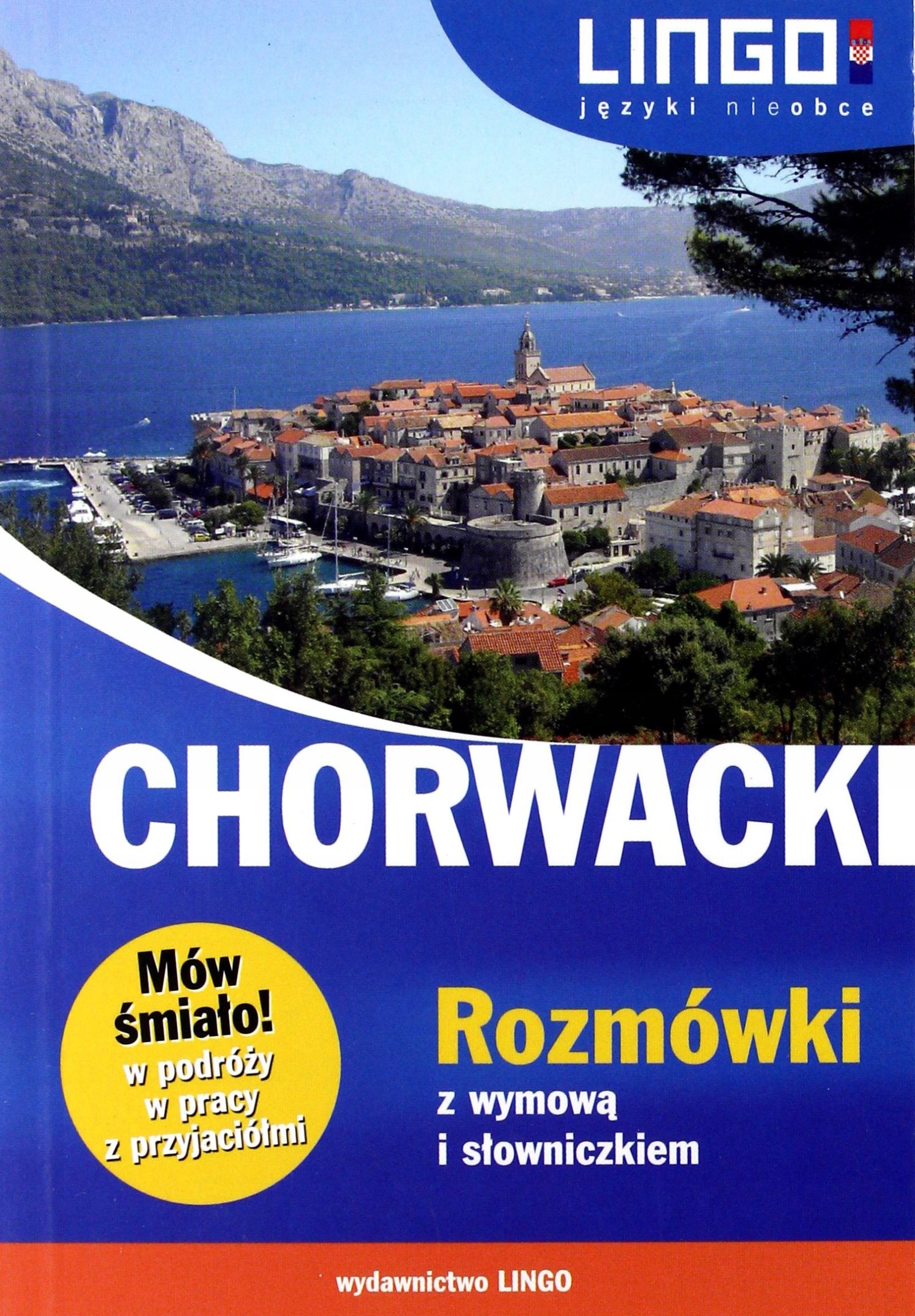 CHORWACKI. ROZMÓWKI Z WYMOWĄ I SŁOWNICZKIEM [KSIĄŻKA]
