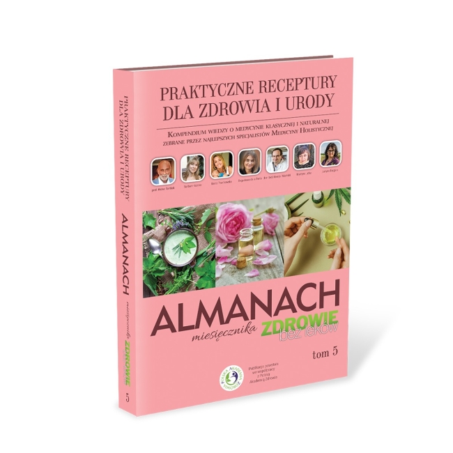 

Almanach 5 Praktyczne receptury dla zdrowia urody