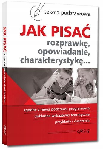 

Jak Pisać Rozprawkę Opowiadanie Charakterystykę