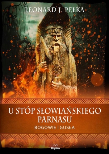 U stóp słowiańskiego parnasu Bogowie i gusła Peł