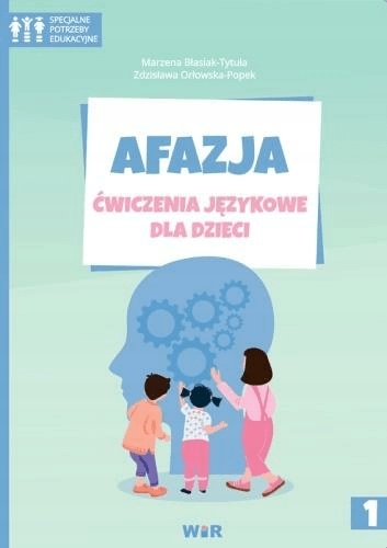 

Afazja Ćwiczenia językowe dla dzieci Cz.1