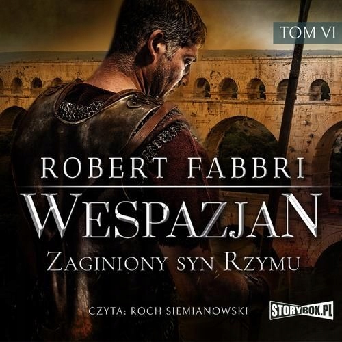(audiobook) Wespazjan. Tom VI. Zaginiony syn Rzymu Robert Fabbri