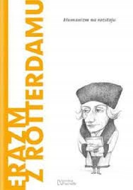 Erazm z Rotterdamu. Humanizm na rozstaju J. Ledo