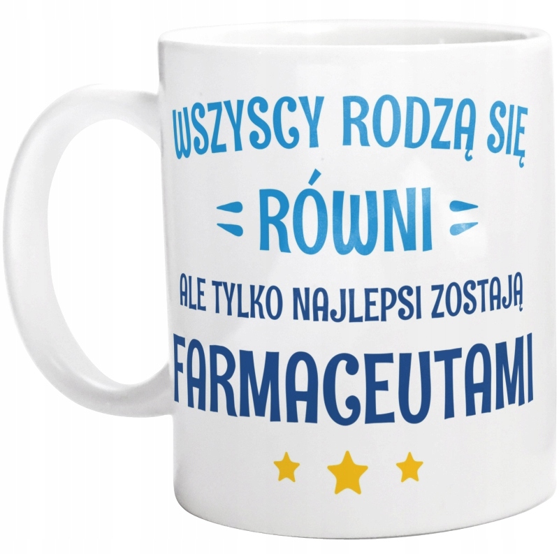 

Tylko Najlepsi Zostają Farmaceutami Kubek