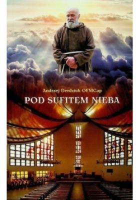Andrzej Derdziuk - Pod sufitem nieba