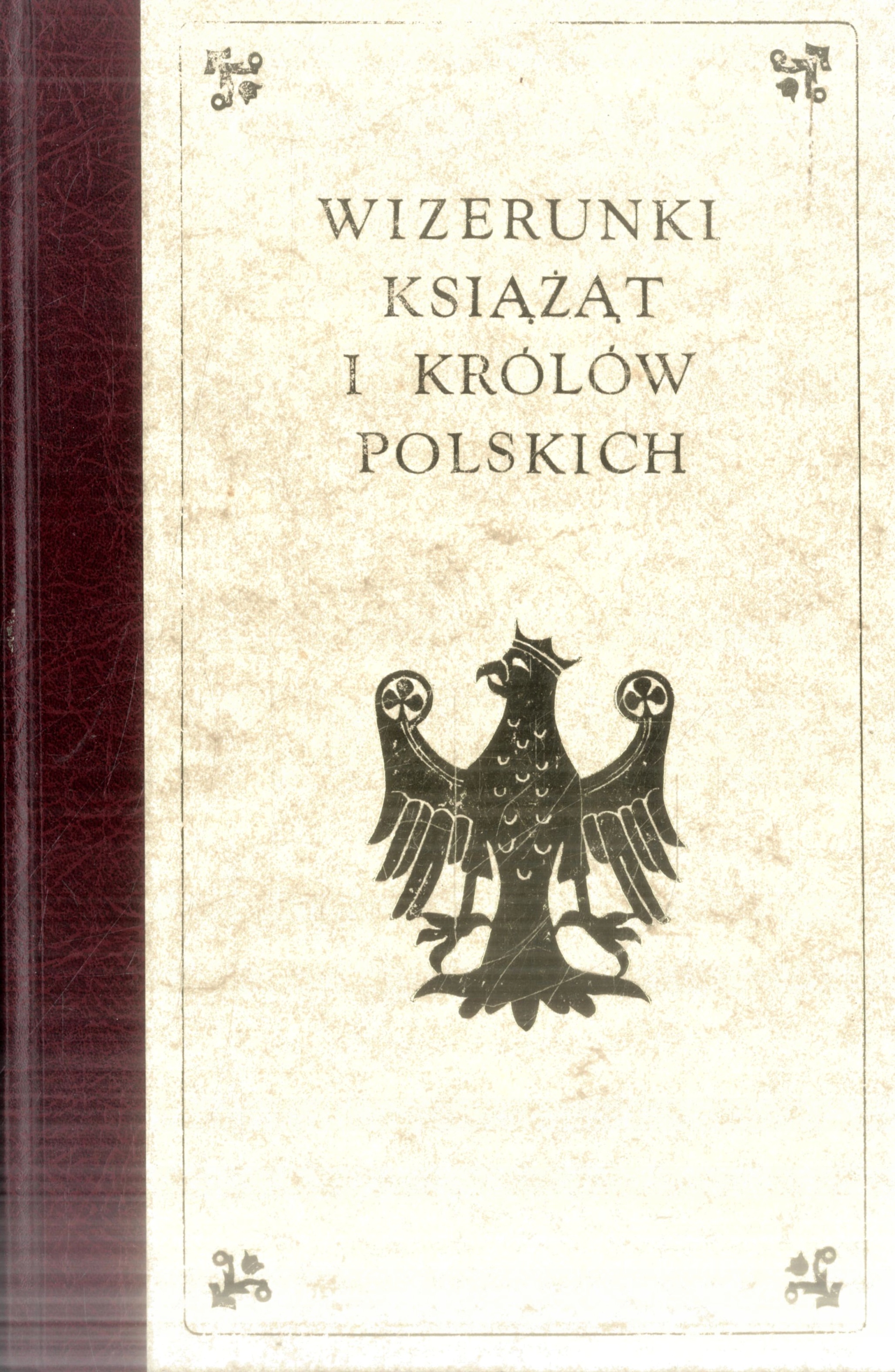 Wizerunki książąt i królów polskich reprint z 1888