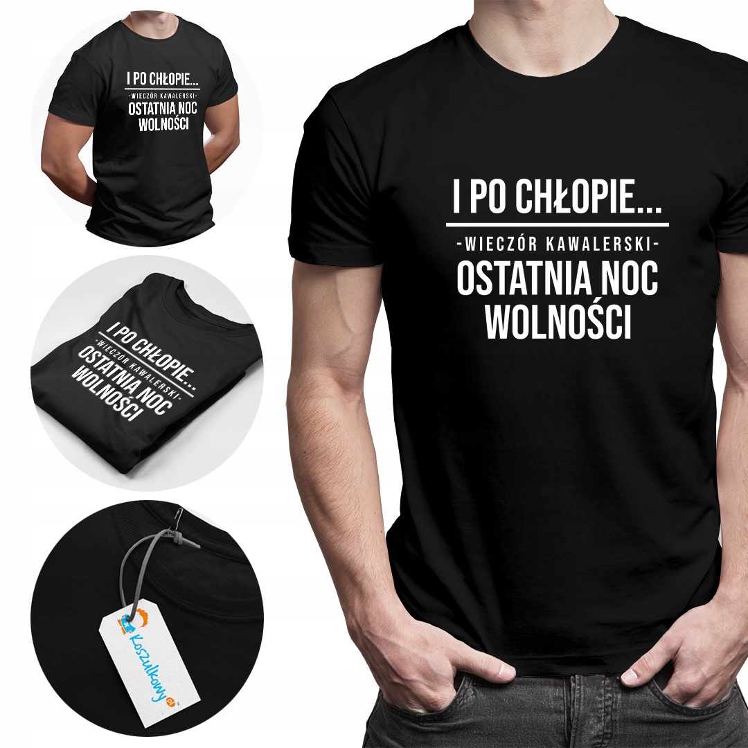 

I po chłopie koszulka wieczór kawalerski