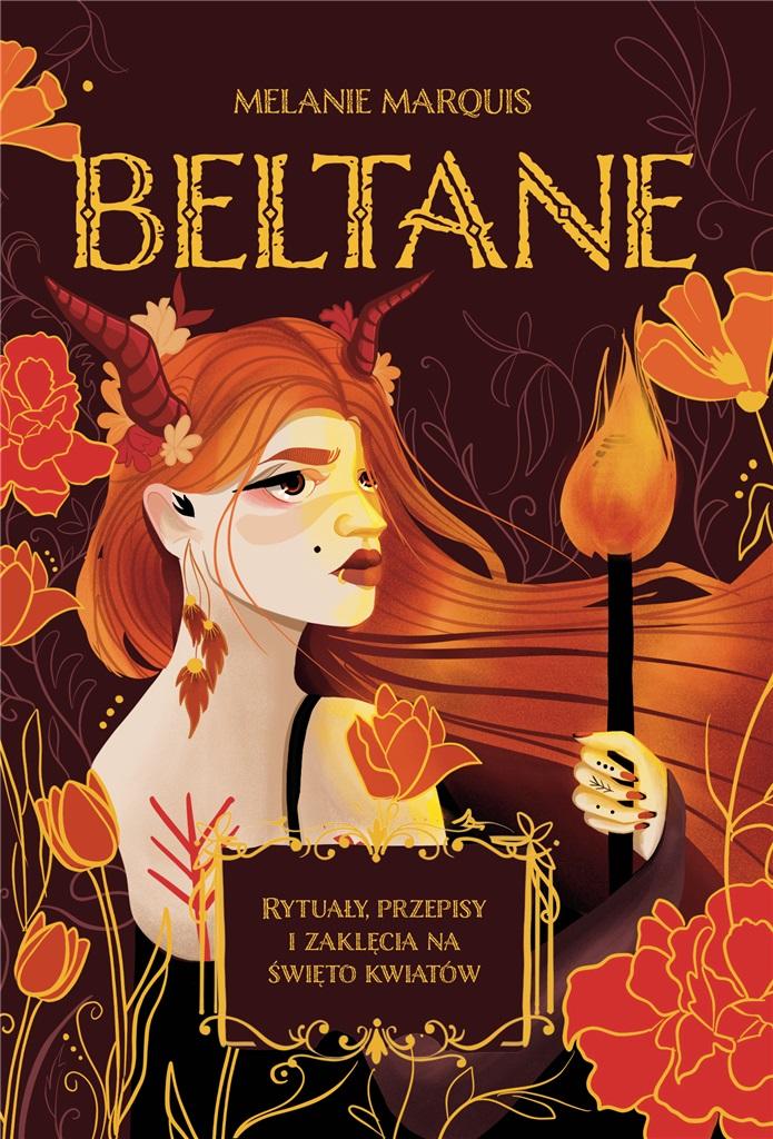 

Beltane. Rytuały przepisy i zaklęcia na