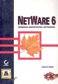 NetWare 6. Podręcznik administratora + CD MIKOM