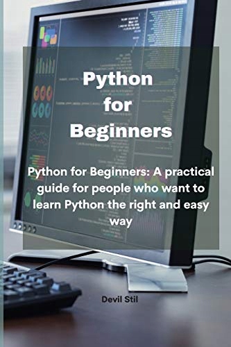 Python for Beginners: Python for Beginners: A practical guide for people...