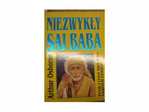 Niezwykły Sai Baba - Arthur Osborne
