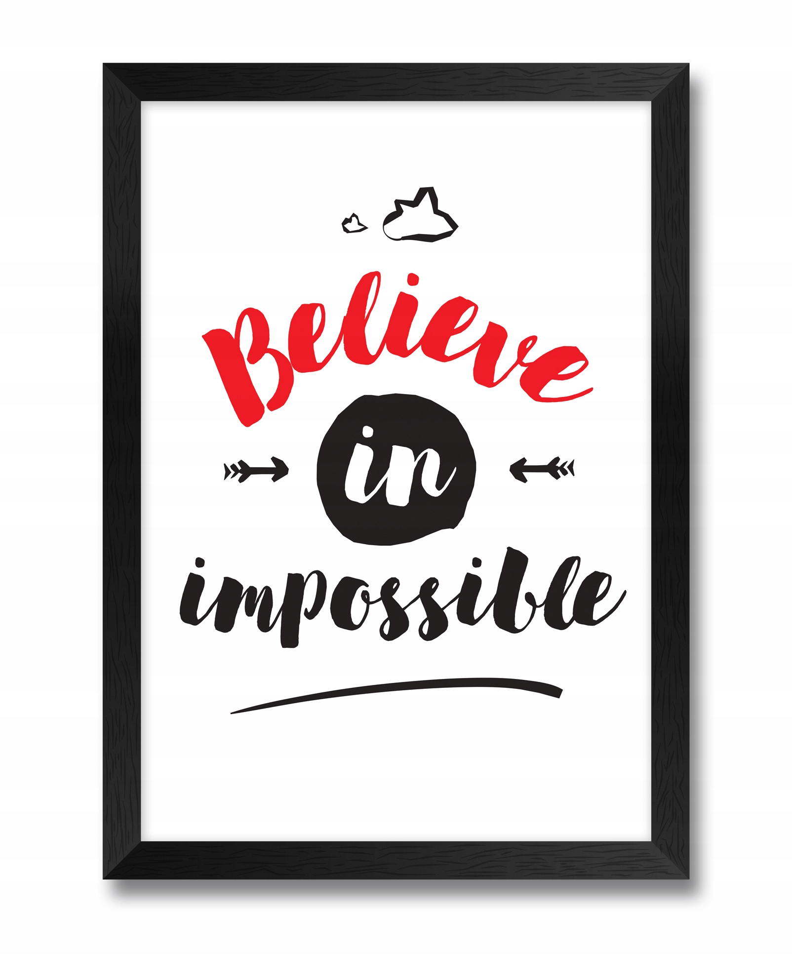

Believe In Impossible obrazek na ścianę w ramce