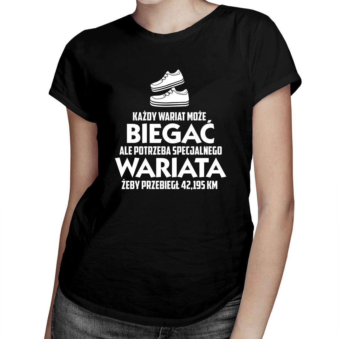 

Każdy wariat może biegać - koszulka dla biegaczki