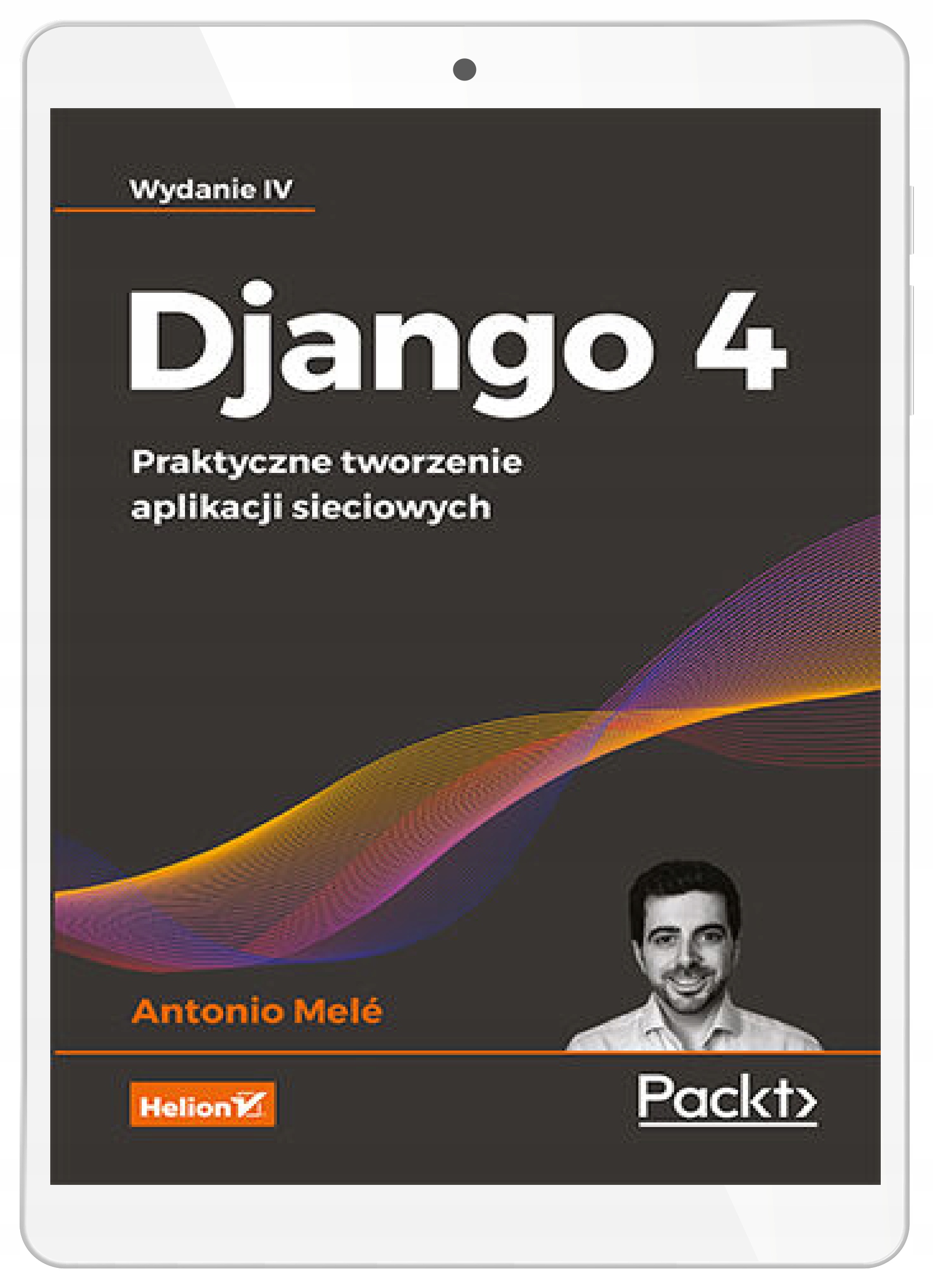 Django 4. Praktyczne tworzenie aplikacji