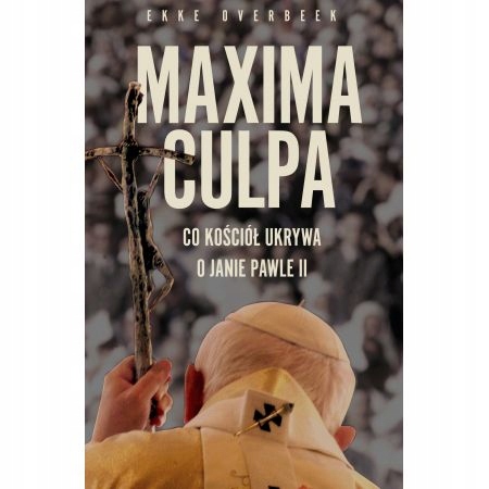 

Maxima Culpa Co kościół ukrywa o Janie Pawle II
