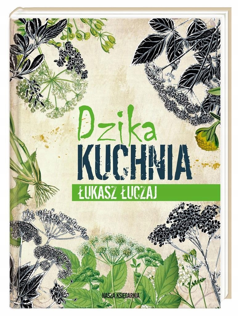 

Dzika Kuchnia, Łukasz Łuczaj
