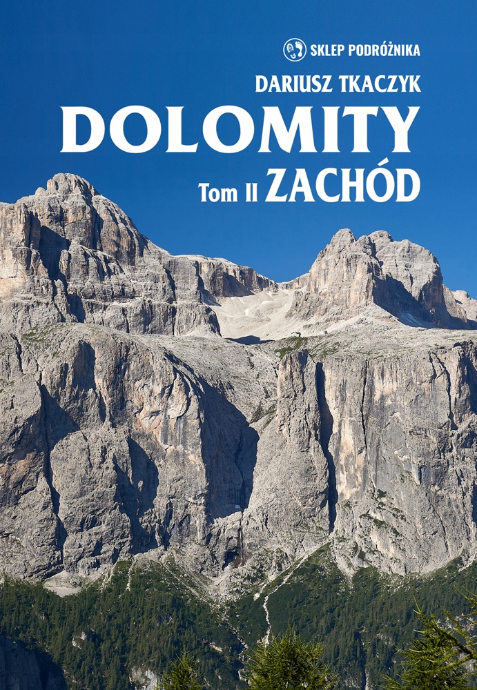 Dolomity. Tom II. Zachód Sklep Podróżnika