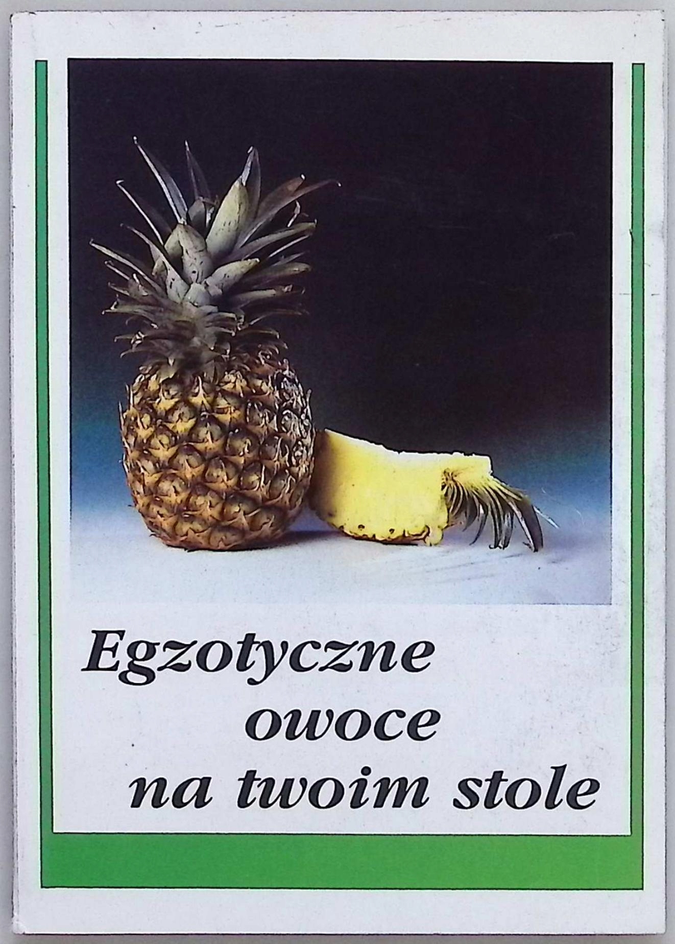 Egzotyczne owoce na twoim stole Irena Chodurska