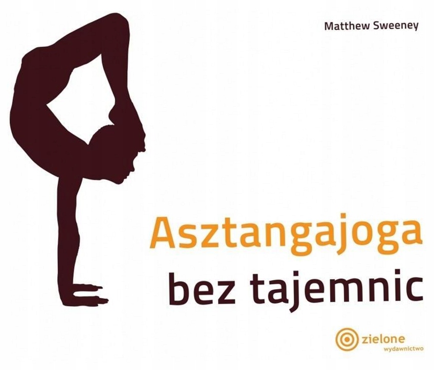 Asztangajoga bez tajemnic Matthew Sweeney