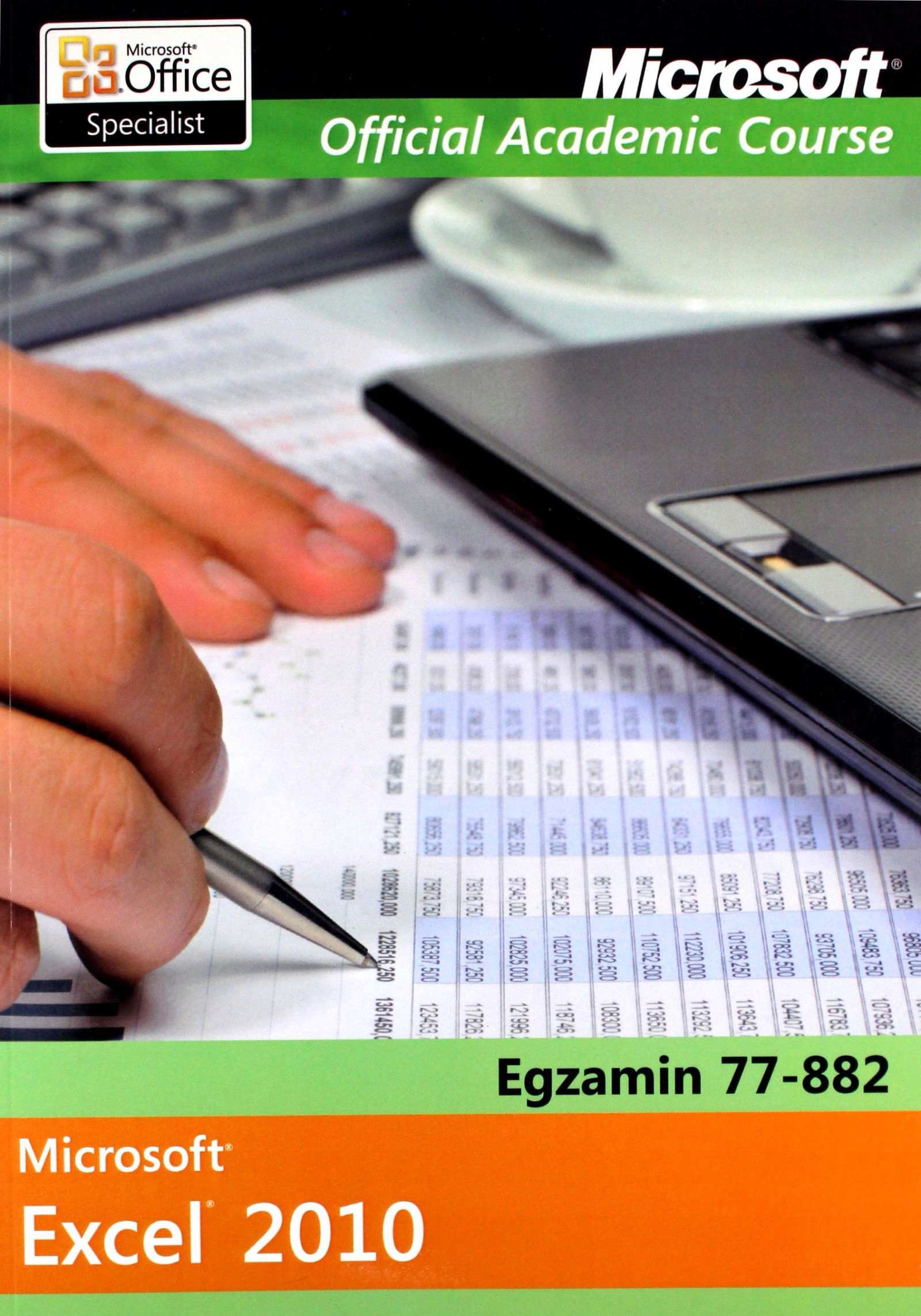 MICROSOFT OFFICE EXCEL 2010: EGZAMIN 77-882 [KSIĄŻ