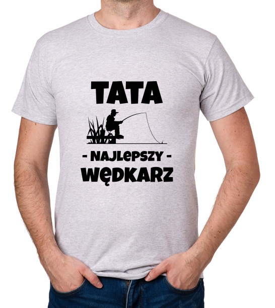 

koszulka Tata Najlepszy Wędkarz Taty prezent