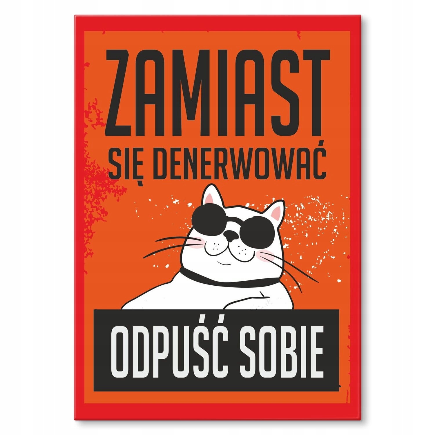 

Plakat blacha tablica z napisem Odpuść Sobie humor
