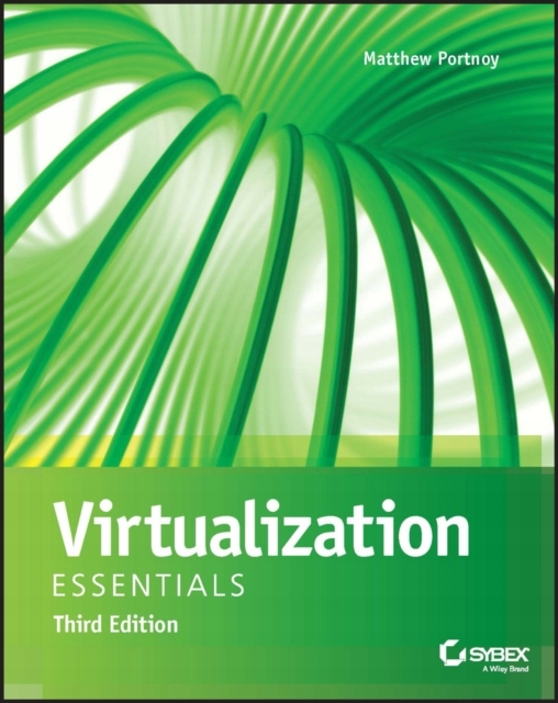 Virtualization Essentials MATTHEW PORTNOY