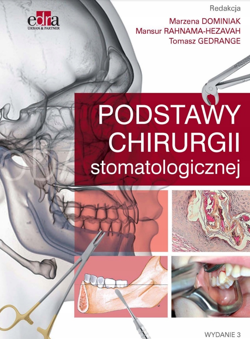 

Podstawy Chirurgii Stomatologicznej Wydanie 3