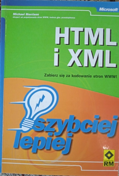 HTML i XML - szybciej, lepiej Michael Morrison