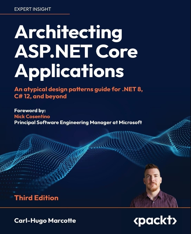 Architecting ASP.NET Core Applications Third Edition: An atypical design